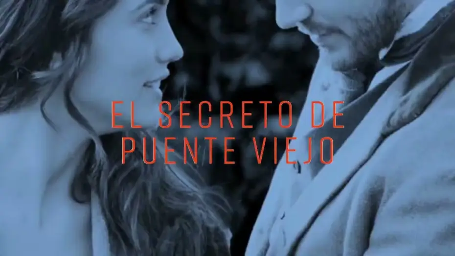 Відео до серіалу El secreto de Puente Viejo — Atreseries - El Secreto de Puente Viejo