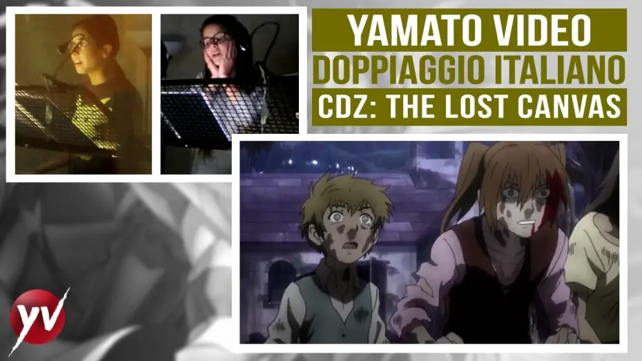Відео до серіалу Святий воїн Сейя: Загублене полотно — Erica Laiolo e Martina Tamburello doppiano Saint Seiya: The Lost Canvas - Anteprima Yamato Video
