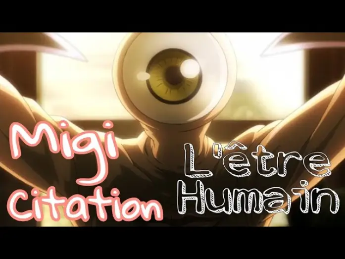 Відео до серіалу Паразит — " l' Être Humain / 人間" Migi 👋- Citation VF [Parasyte) - VOST
