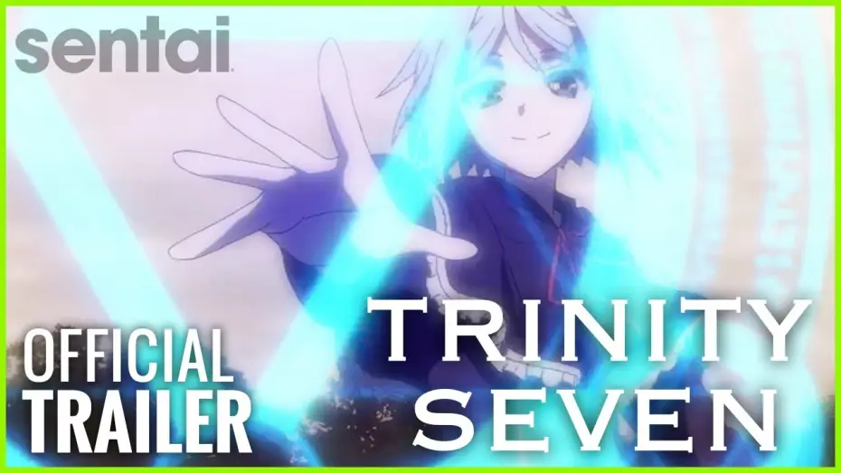 Відео до серіалу Сімка Трійць — Trinity Seven Official Trailer