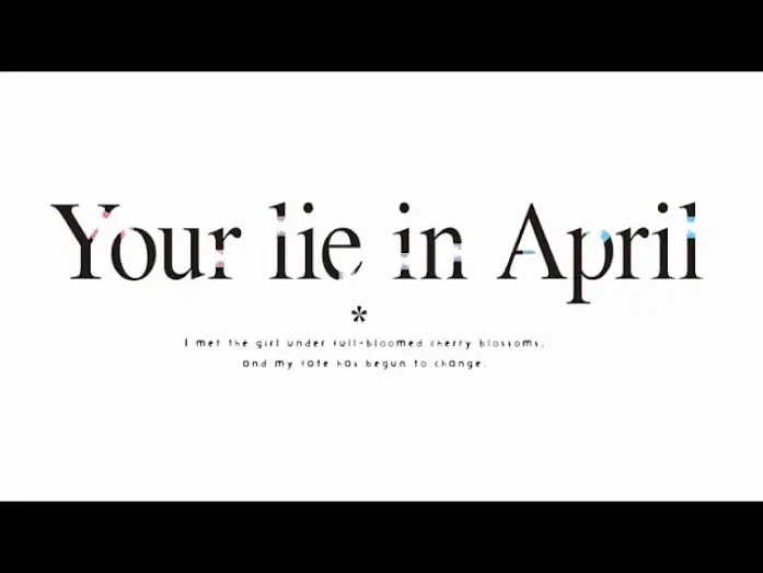 Відео до серіалу Твоя квітнева брехня — Your lie in April English Trailer