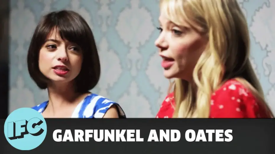 Відео до серіалу Гарфанкель і Оутс — Garfunkel and Oates | The Sofa Sessions: Self Esteem | IFC