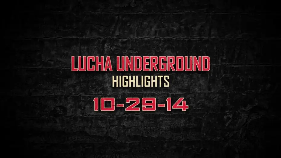 Відео до серіалу Lucha Underground — Сезон 1 — Lucha Underground Highlights: 10/29/14
