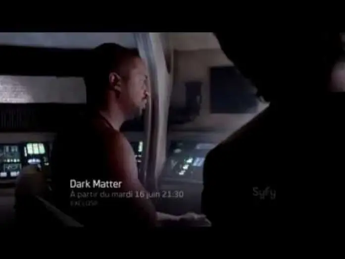 Відео до серіалу Темна матерія — Dark Matter, la bande annonce longue SyFy France