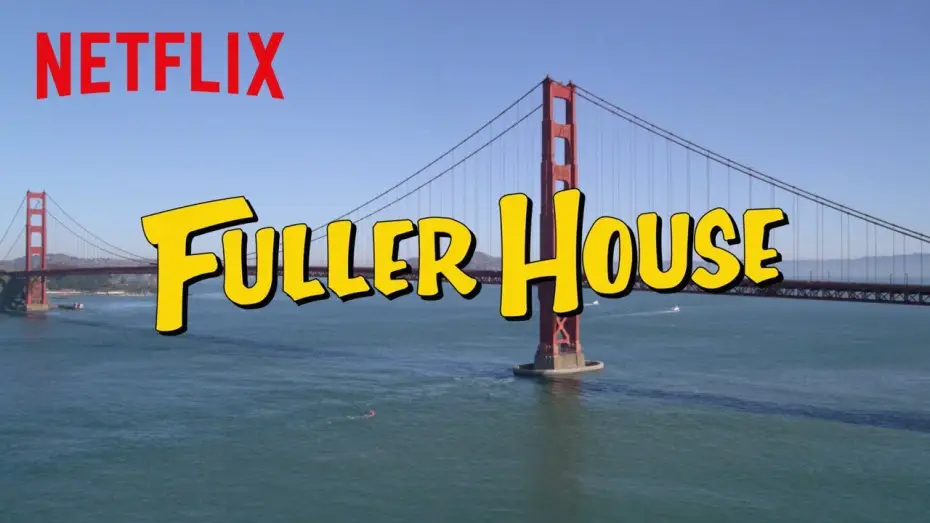 Відео до серіалу Fuller House — Fuller House | Theme Song