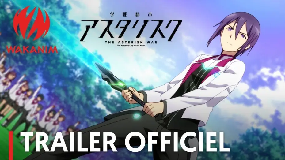 Відео до серіалу Астеріск — місто шкільних воєн — The Asterisk War - Bande Annonce [VOST]
