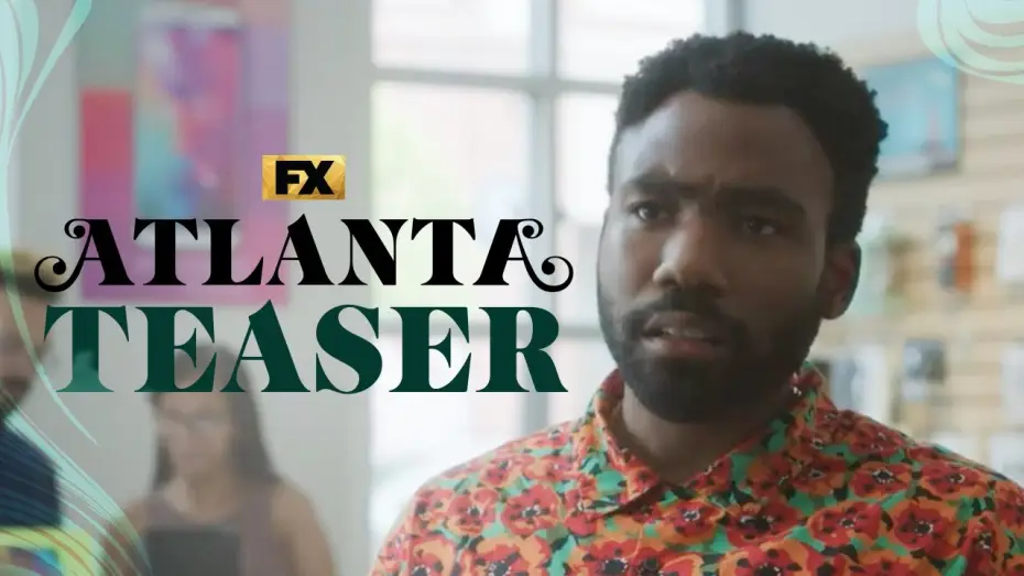 Відео до серіалу Атланта — S4 Teaser - Going Back to ATL