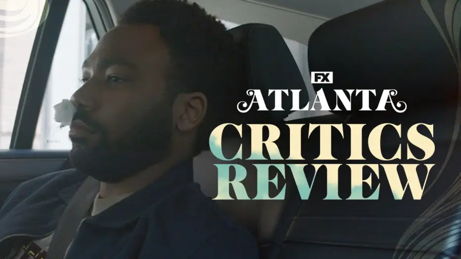 Відео до серіалу Атланта — Season 3 - Critics Review