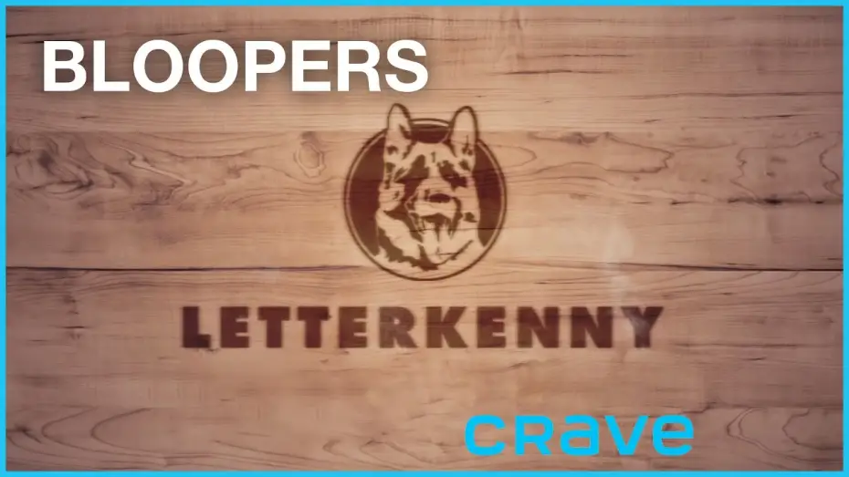 Відео до серіалу Леттеркенні — Letterkenny - Bloopers