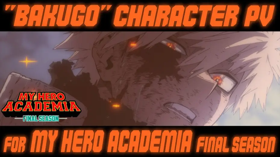 Відео до серіалу Моя академія героїв — Katsuki Bakugo Special Edition - FINAL SEASON [ENG SUB]
