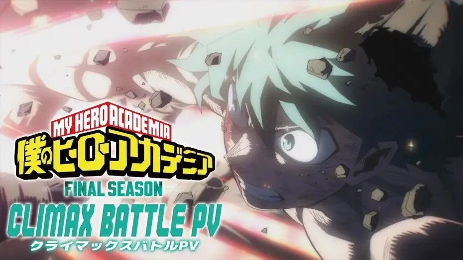 Відео до серіалу Моя академія героїв — Final Battle PV "You can do it! Deku" - FINAL SEASON [ENG SUB]