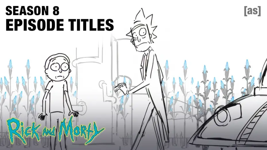Відео до серіалу Рік та Морті — Season 8 Episode Titles