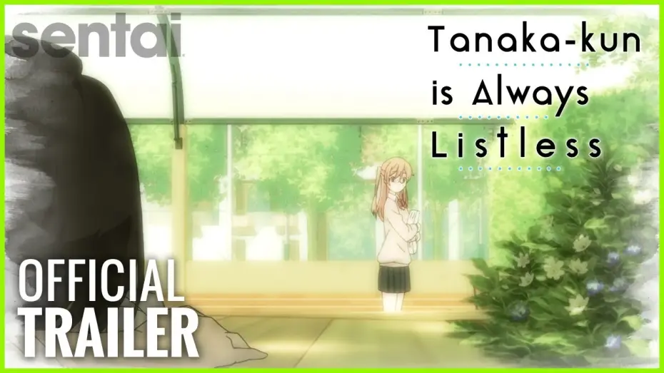 Відео до серіалу Танака-кун завжди млявий — Tanaka-kun is Always Listless Official Trailer