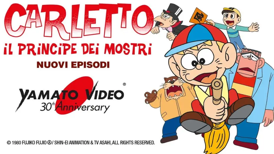 Відео до серіалу 怪物くん — CARLETTO IL PRINCIPE DEI MOSTRI - I NUOVI EPISODI | Yamato Video 30th Anniversary