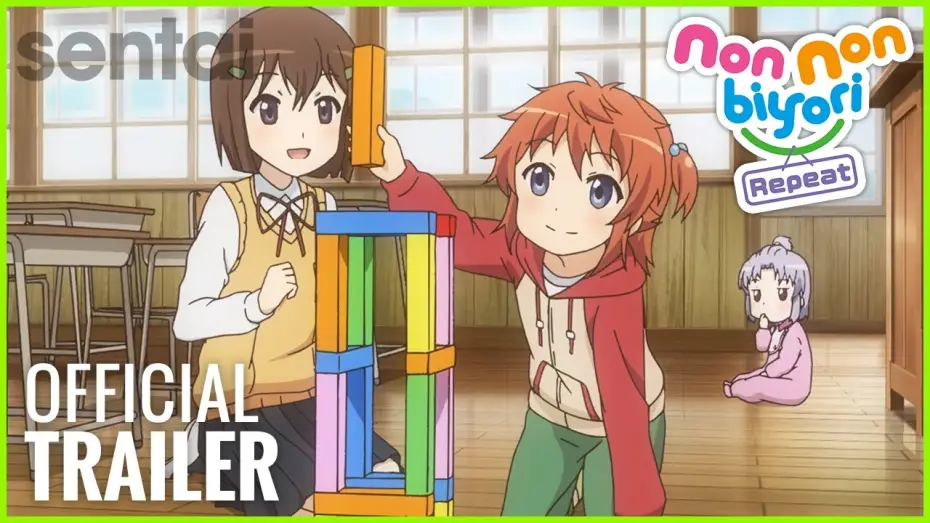 Відео до серіалу Безтурботні часи — Non Non Biyori Repeat Official Trailer