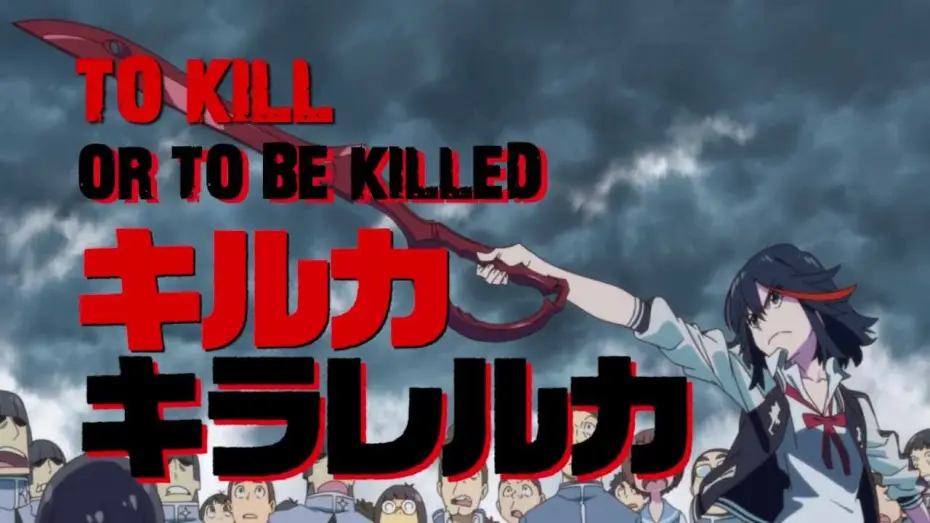 Відео до серіалу РІЖ РУБАЙ — Kill la Kill Trailer 2
