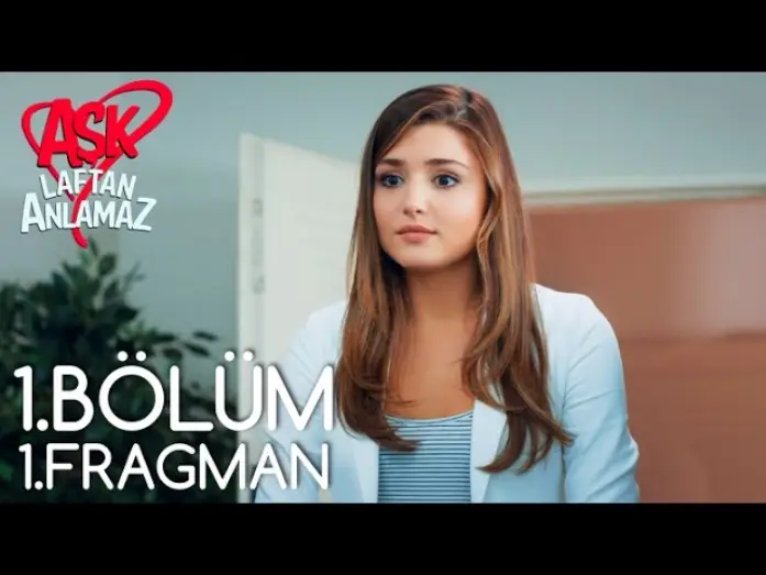 Відео до серіалу Любов не розуміє слів — Aşk Laftan Anlamaz 1.Bölüm Fragmanı