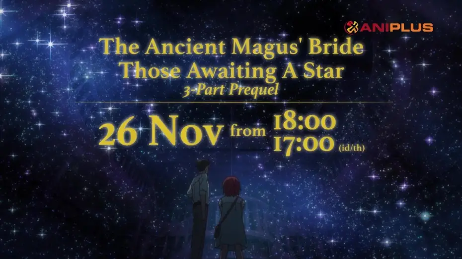 Відео до серіалу Наречена чаклуна - Ті, що чекають на зірку — The Ancient Magus' Bride: Those Awaiting a Star & Catch-Up Marathon
