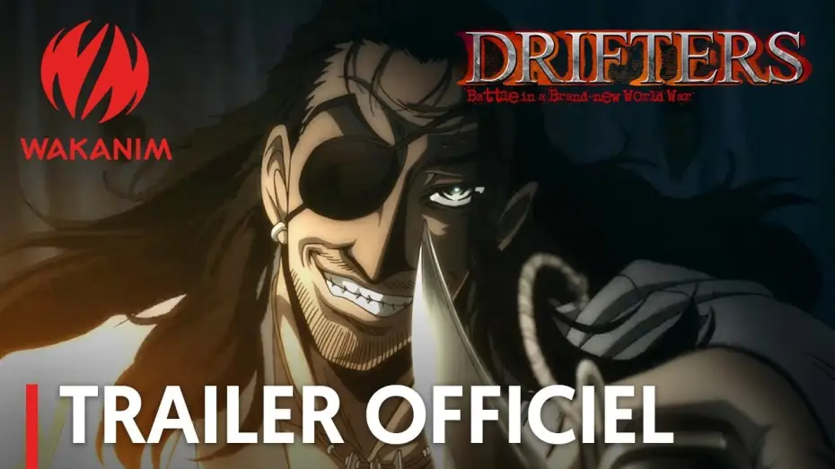 Відео до серіалу Пройдисвіти — DRIFTERS - Bande Annonce VOST