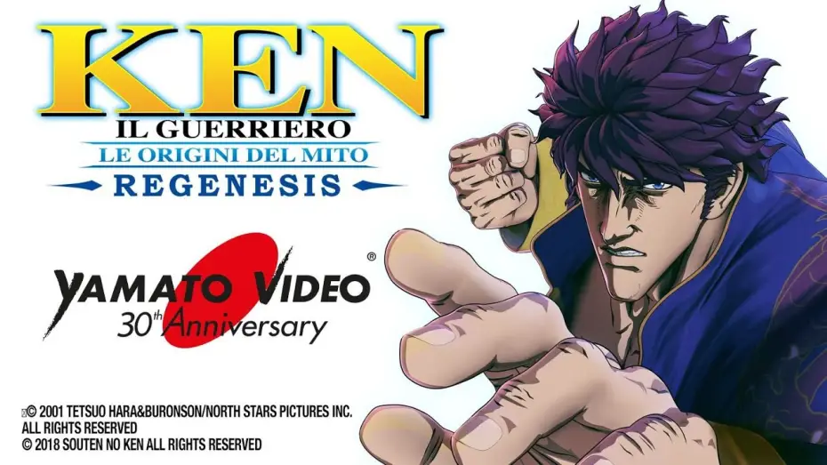 Відео до серіалу 蒼天の拳 — KEN IL GUERRIERO - LE ORIGINI DEL MITO: REGENESIS | Yamato Video 30th Anniversary