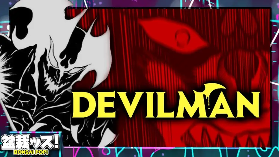 Відео до серіалу Дівольмен — Devilman: Making Moms Mad for 50 Years.