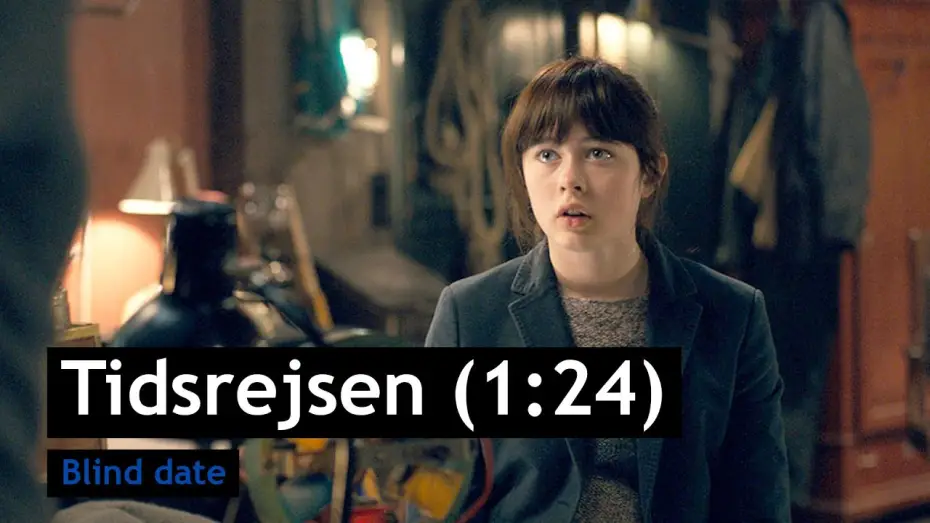 Відео до серіалу Tidsrejsen — Tidsrejsen (1:24) - Blind date - Trailer