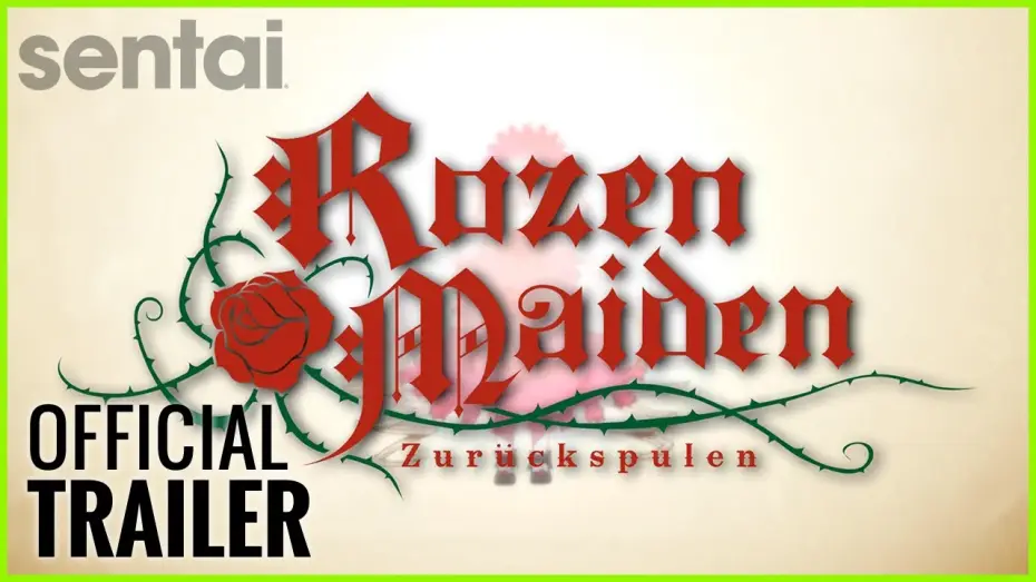 Відео до серіалу Розен Майден: Перемотування — Rozen Maiden ~ Zurückspulen Official Trailer