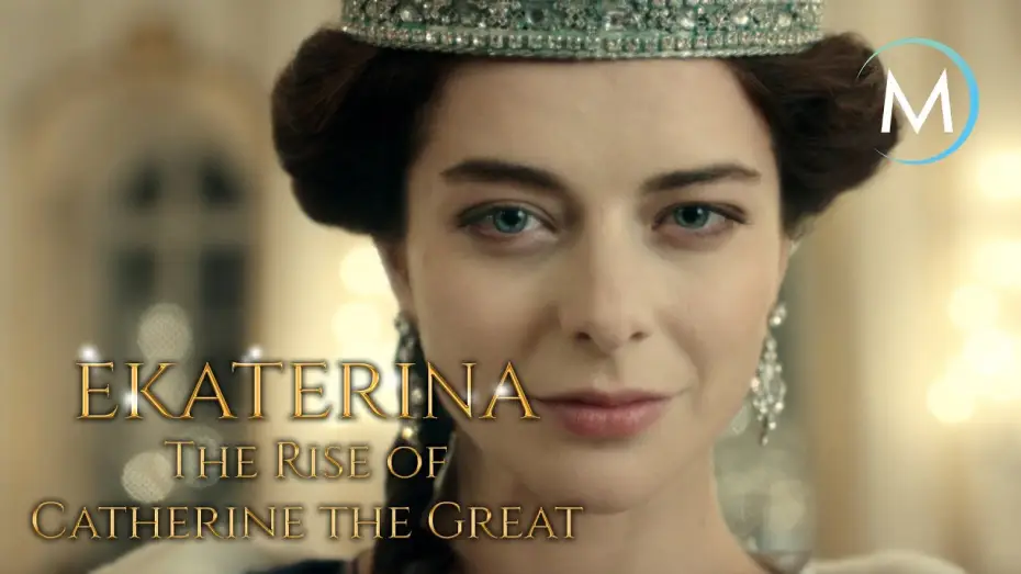 Відео до серіалу Катерина — Ekaterina, Rise of Catherine The Great | TRAILER [HD] | MagellanTV
