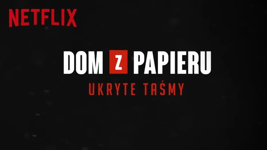 Відео до серіалу Паперовий будинок — Ukryte Taśmy | Dom z papieru | Netflix
