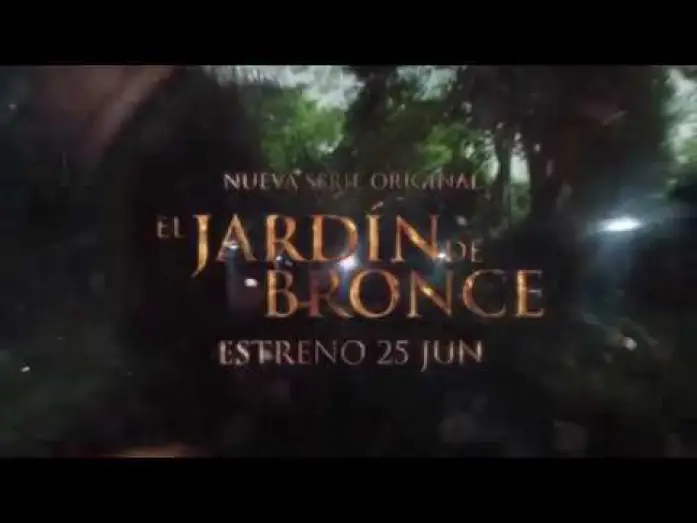 Відео до серіалу Бронзовий сад — El Jardín de Bronce | Trailer