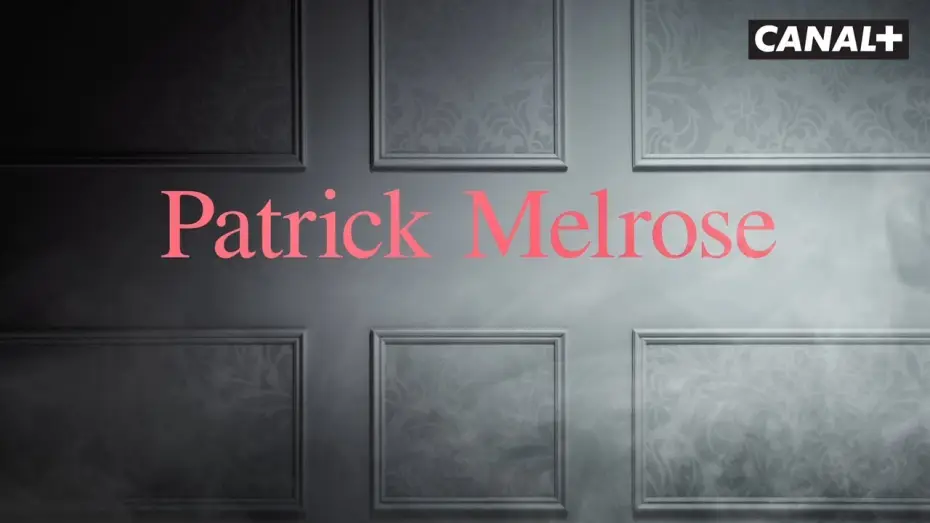 Відео до серіалу Патрік Мелроуз — Patrick Melrose - Bande Annonce VOST