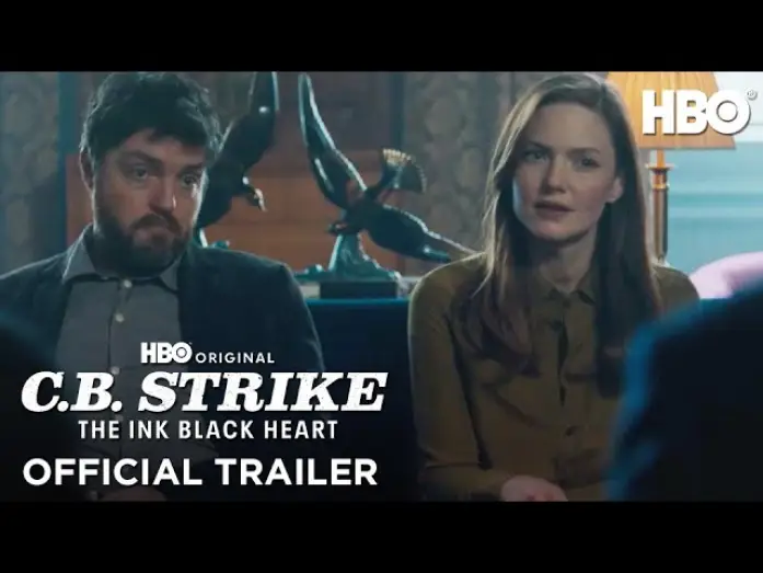 Відео до серіалу Страйк — C.B. Strike: The Ink Black Heart Official HBO Trailer