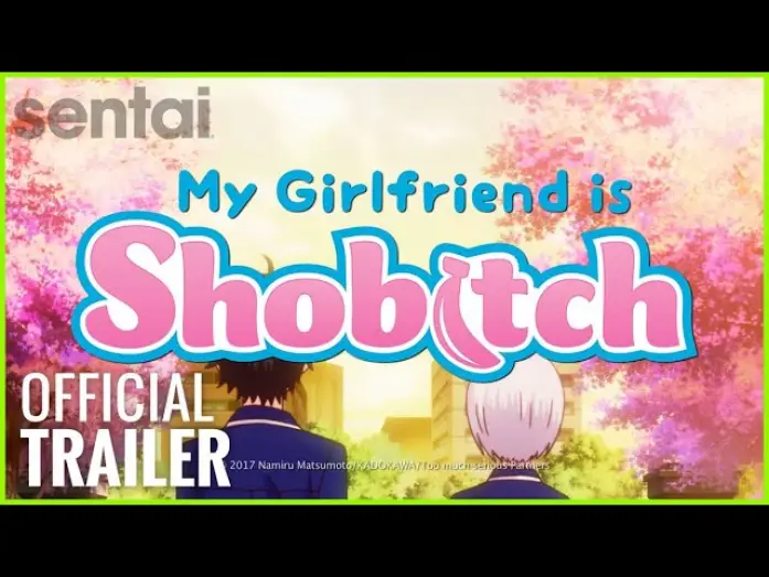 Відео до серіалу Моя дівчина невинна, але справжня розпусниця — My Girlfriend is Shobitch Official Dub Trailer | Sentai Filmworks