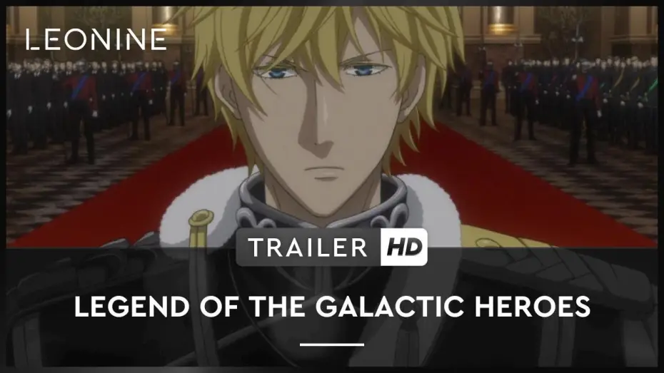 Відео до серіалу Легенда про героїв галактики — Legend of the Galactic Heroes: Die Neue These - Trailer (deutsch/ german; FSK 12)