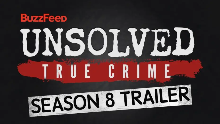Відео до серіалу Buzzfeed Unsolved: Справжні злочини — BuzzFeed Unsolved: True Crime • Season 8 Trailer