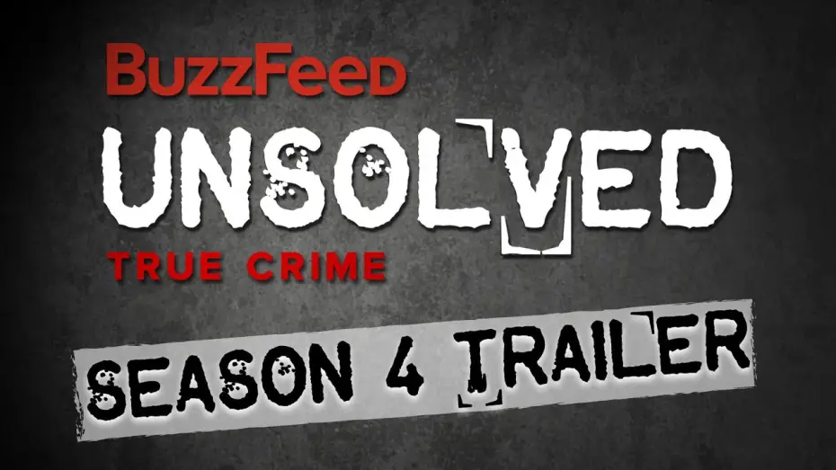 Відео до серіалу Buzzfeed Unsolved: Справжні злочини — Сезон 4 — Unsolved: True Crime Season 4 Trailer