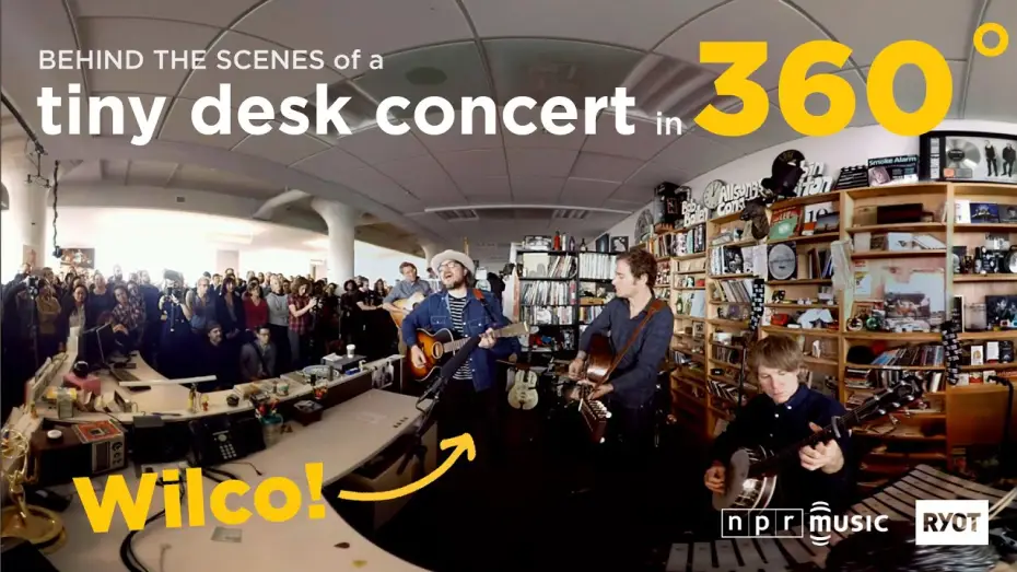 Відео до серіалу Концерти NPR Tiny Desk — Behind The Scenes At The Tiny Desk in 360˚: Wilco