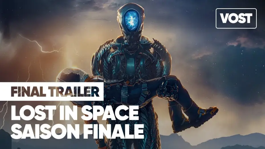 Відео до серіалу Загублені в космосі — LOST IN SPACE / PERDUS DANS L'ESPACE - Saison finale (2021) Bande-annonce VOST