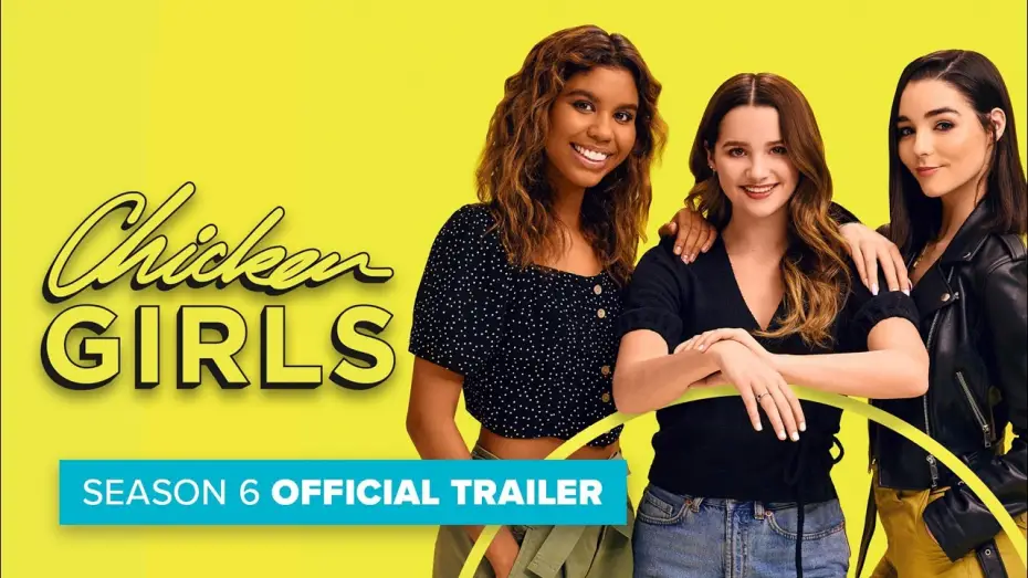 Відео до серіалу Chicken Girls — CHICKEN GIRLS | Season 6 | Official Trailer