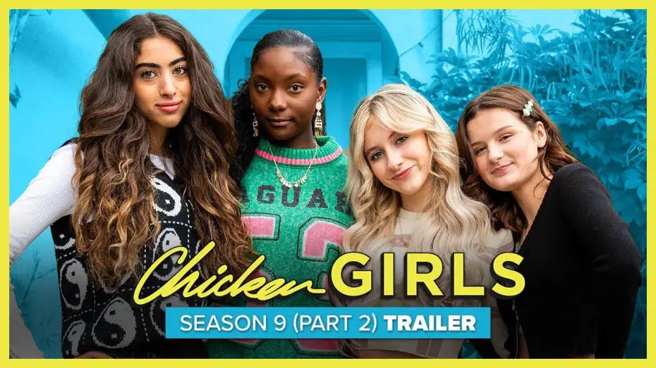 Відео до серіалу Chicken Girls — CHICKEN GIRLS | Season 9 (Part 2) | Official Trailer
