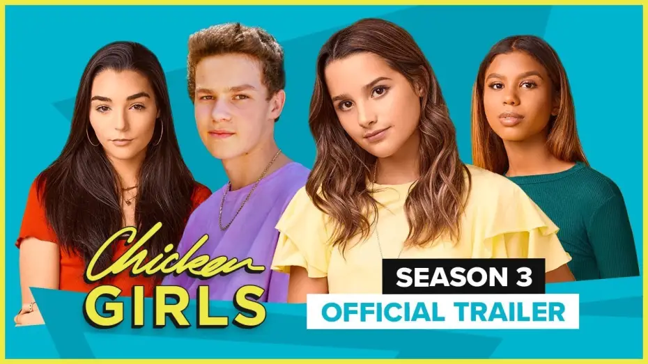 Відео до серіалу Chicken Girls — CHICKEN GIRLS | Season 3 | Official Trailer
