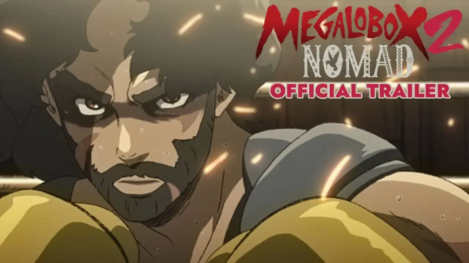 Відео до серіалу Меґалобокс — Nomad — MEGALOBOX 2: NOMAD - Official Trailer