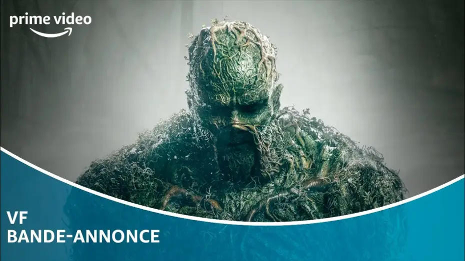 Відео до серіалу Болотна істота — Swamp Thing - Bande Annonce [VF]