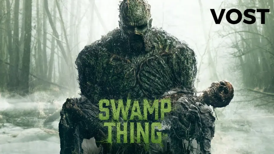 Відео до серіалу Болотна істота — Swamp Thing - Bande Annonce [VOST]