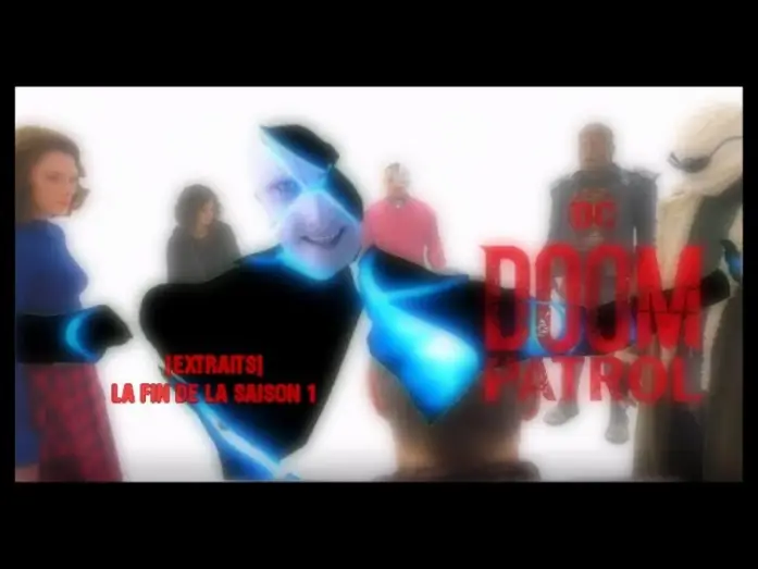 Відео до серіалу Фатальний патруль — DOOM PATROL | fin de saison 1 - épisode 14ᴴᴰ  [EXTRAIT]