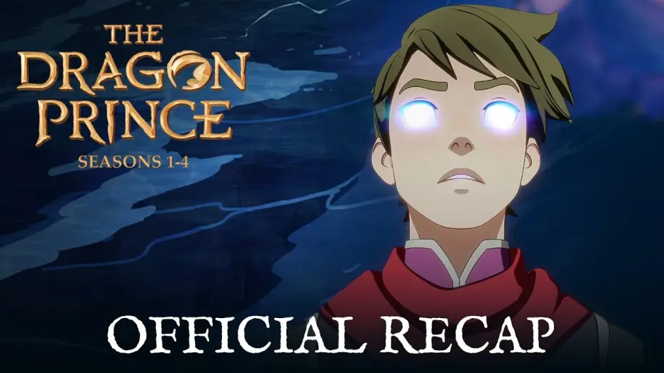 Відео до серіалу Принц драконів — Seasons 1-4 Official Recap