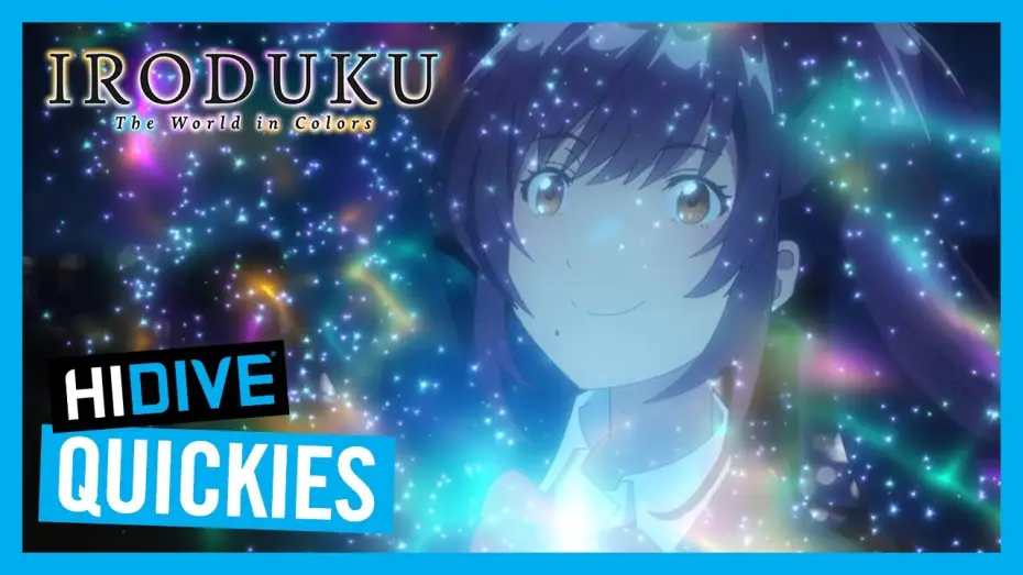 Відео до серіалу Барвистий світ завтрашнього дня — Iroduku: The World in Colors - HIDIVE Quickies