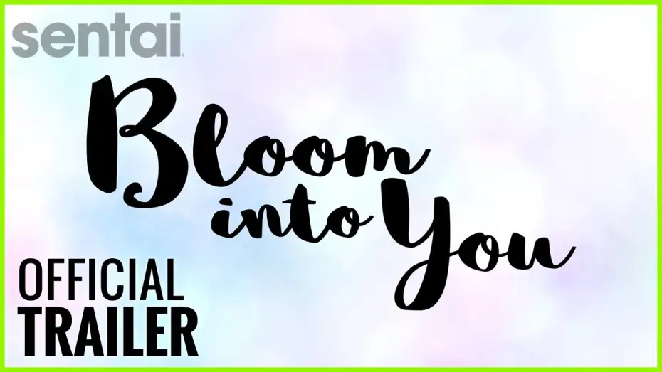 Відео до серіалу Коли прийде час, я стану тобою — Bloom Into You Official Trailer