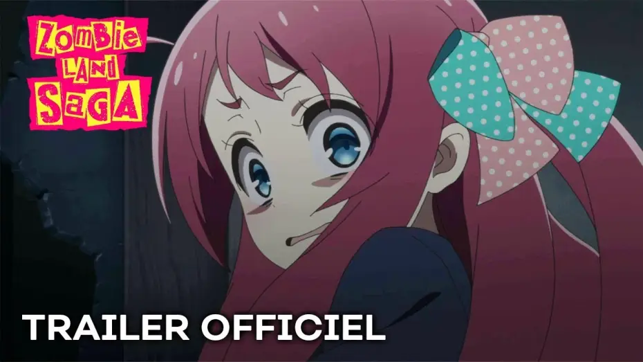 Відео до серіалу Зомбіленд Саґа — ZOMBIE LAND SAGA - Bande Annonce [VOST]