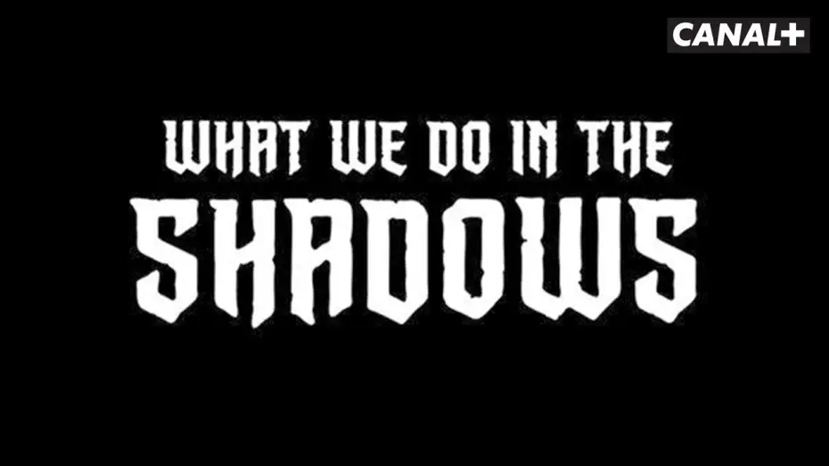 Відео до серіалу Чим ми займаємося в тінях — What We Do In The Shadows - Bande Annonce VOST